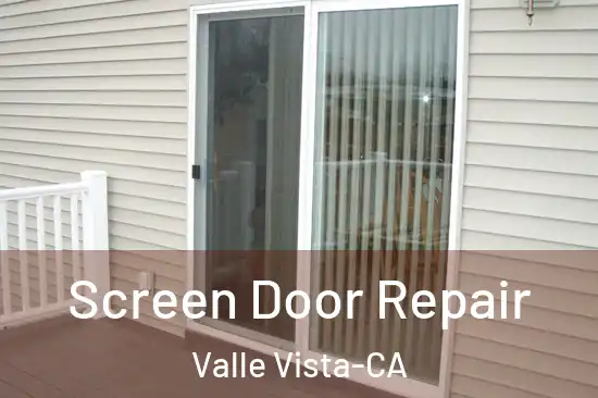  Screen Door Repair Valle Vista-CA